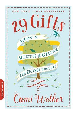 29 Gifts: How a Month of Giving Can Change Your Life - Cami Walker - cover