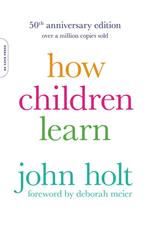 How Children Learn (50th anniversary edition)