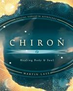 Chiron: Healing Body and Soul