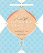 The Complete Book of Chakra Healing: Activate the Transformative Power of Your Energy Centers