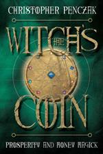 The Witch's Coin: Prosperity and Money Magick