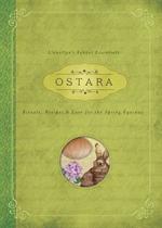 Ostara: Rituals, Recipes and Lore for the Spring Equinox