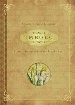 Imbolc: Rituals, Recipes and Lore for Brigid's Day