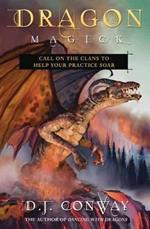 Dragon Magick: Call on the Clans to Help Your Practice Soar