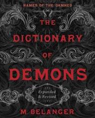 The Dictionary of Demons: Expanded and Revised: Names of the Damned
