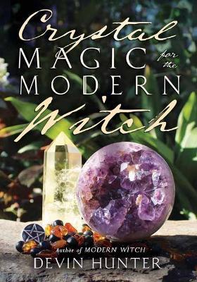 Crystal Magic for the Modern Witch - Devin Hunter - cover