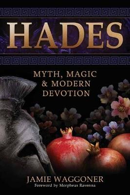 Hades: Myth, Magic & Modern Devotion - Jamie Waggoner - cover