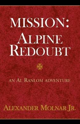 Mission: Apline Redoubt - Alexander Molnar - cover