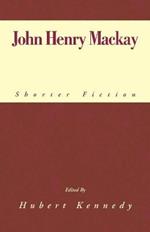 John Henry MacKay: Shorter Fiction