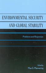Environmental Security and Global Stability: Problems and Responses