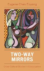 Two-Way Mirrors: Cross-Cultural Studies in Globalization