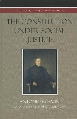 The Constitution Under Social Justice - Antonio Rosmini - cover