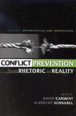 Conflict Prevention from Rhetoric to Reality: Opportunities and Innovations - cover