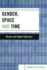 Gender, Space, and Time: Women and Higher Education