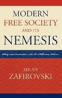 Modern Free Society and Its Nemesis: Liberty versus Conservatism in the New Millennium