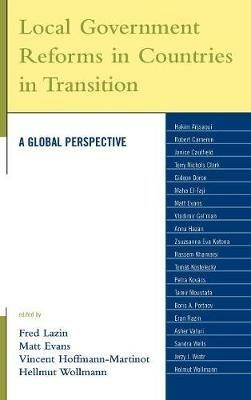 Local Government Reforms in Countries in Transition: A Global Perspective - cover