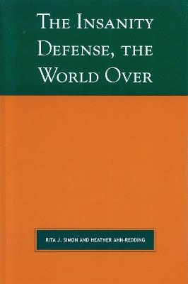 The Insanity Defense the World Over - Rita J. Simon,Heather Ahn-Redding - cover