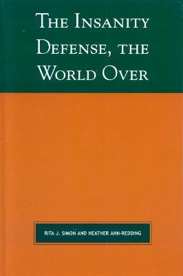 The Insanity Defense the World Over - Rita J. Simon,Heather Ahn-Redding - cover
