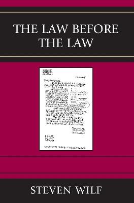 The Law Before the Law - Steven Wilf - cover