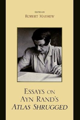 Essays on Ayn Rand's Atlas Shrugged - cover
