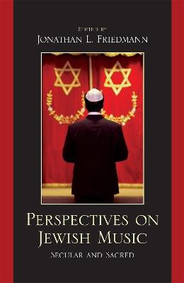 Perspectives on Jewish Music: Secular and Sacred - cover