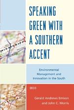 Speaking Green with a Southern Accent: Environmental Management and Innovation in the South