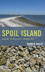 Spoil Island: Reading the Makeshift Archipelago