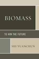 Biomass: To Win the Future