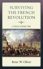 Surviving the French Revolution: A Bridge across Time