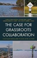 The Case for Grassroots Collaboration: Social Capital and Ecosystem Restoration at the Local Level