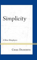 Simplicity: A Meta-Metaphysics