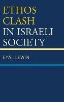 Ethos Clash in Israeli Society - Eyal Lewin - cover