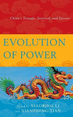 Evolution of Power: China's Struggle, Survival, and Success - cover