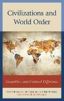 Civilizations and World Order: Geopolitics and Cultural Difference