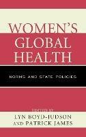 Women's Global Health: Norms and State Policies