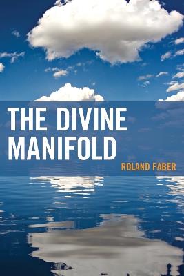 The Divine Manifold - Roland Faber - cover