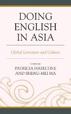 Doing English in Asia: Global Literature and Culture - cover