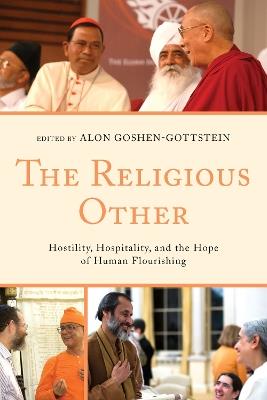 The Religious Other: Hostility, Hospitality, and the Hope of Human Flourishing - cover