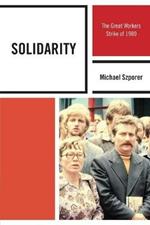 Solidarity: The Great Workers Strike of 1980