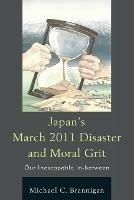 Japan's March 2011 Disaster and Moral Grit: Our Inescapable In-between