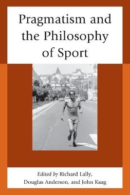 Pragmatism and the Philosophy of Sport - cover