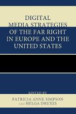 Digital Media Strategies of the Far Right in Europe and the United States