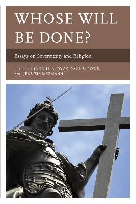 Whose Will Be Done?: Essays on Sovereignty and Religion - cover