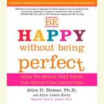 Be Happy Without Being Perfect
