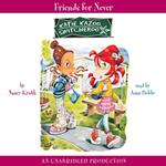 Katie Kazoo, Switcheroo #14: Friends for Never