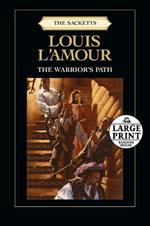 The Warrior's Path: The Sacketts: A Novel