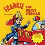 Frankie the Brave Fireman