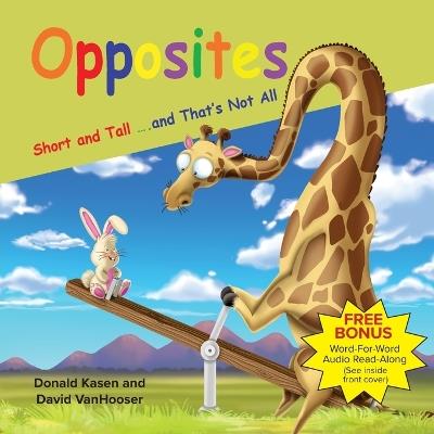 Opposites - Short and Tall and That's Not all - David Vanhooser,Donald Kasen - cover