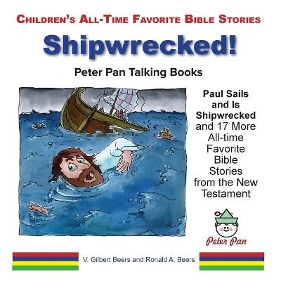 Paul Sails and Is Shipwrecked and 17 More Stories from the New Testament - V Gilbert Beers,Ronald A Beers - cover