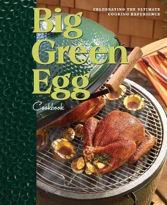 Big Green Egg Cookbook: Celebrating the Ultimate Cooking Experience - Big Green Egg - cover